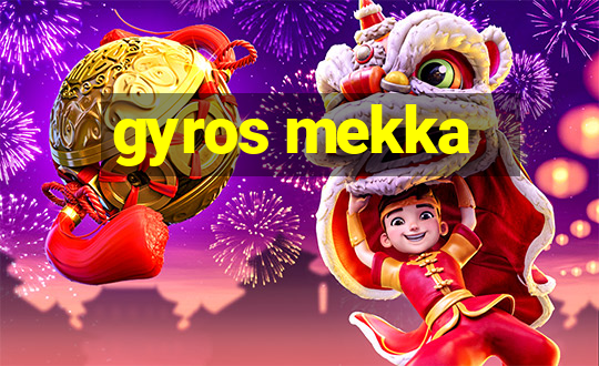 gyros mekka