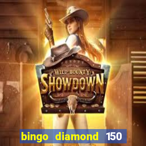 bingo diamond 150 free spins