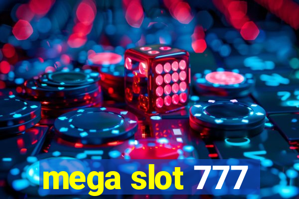 mega slot 777