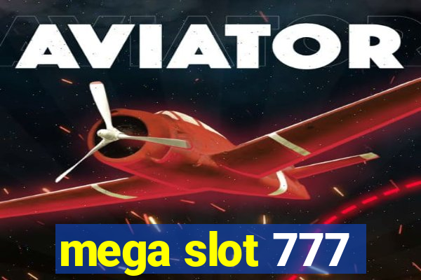 mega slot 777