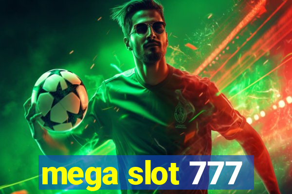 mega slot 777