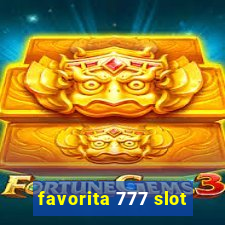 favorita 777 slot