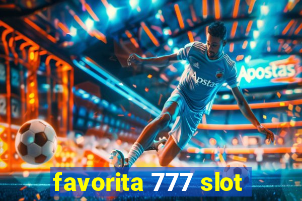 favorita 777 slot