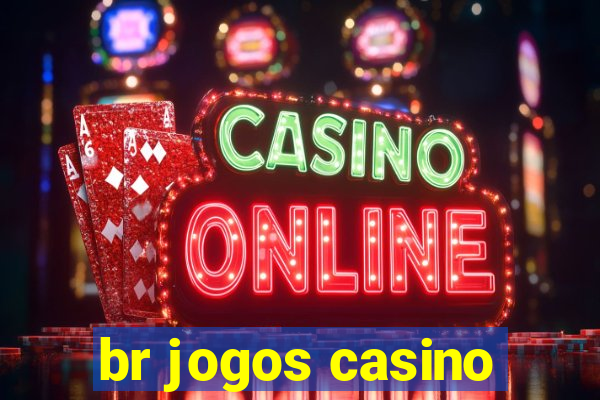 br jogos casino