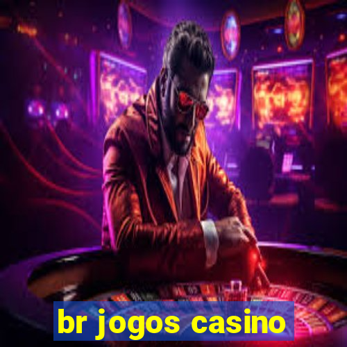 br jogos casino