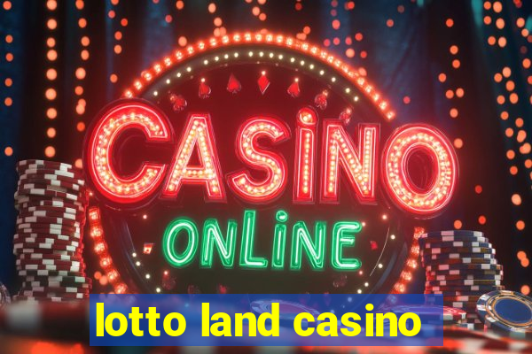 lotto land casino