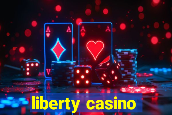 liberty casino