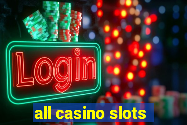 all casino slots