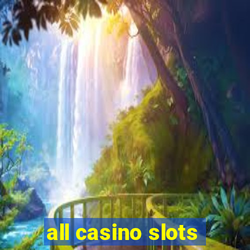 all casino slots