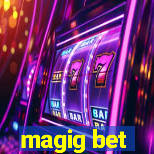 magig bet