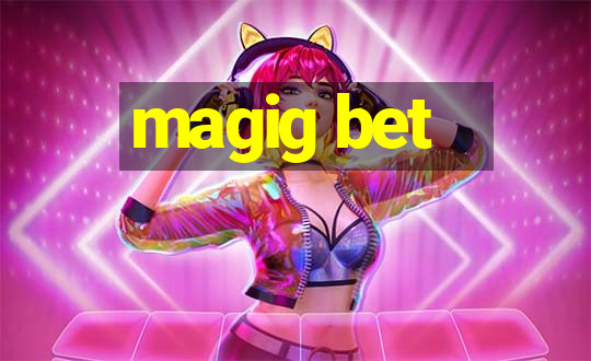 magig bet