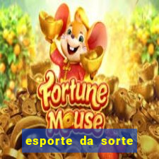 esporte da sorte como jogar