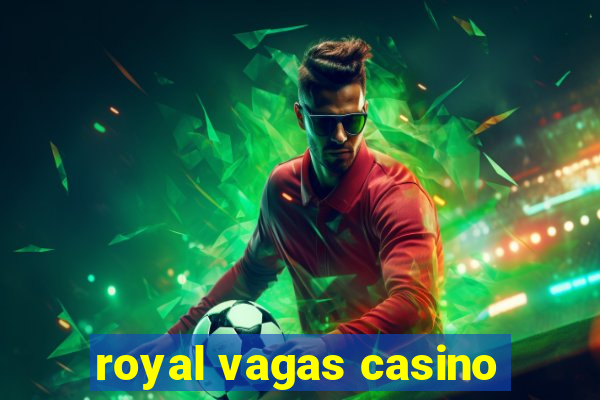 royal vagas casino