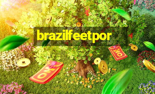 brazilfeetpor