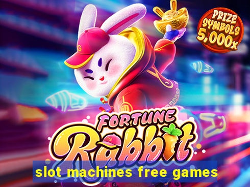 slot machines free games