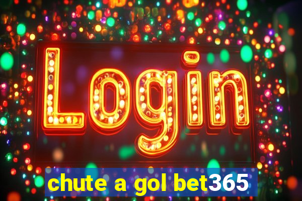 chute a gol bet365