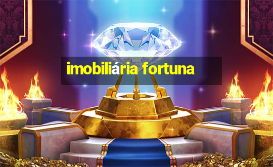 imobiliária fortuna