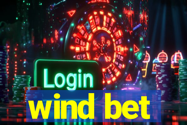 wind bet