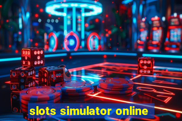 slots simulator online