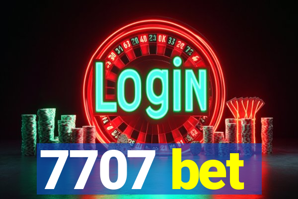 7707 bet