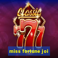 miss fortune joi