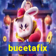 bucetafix