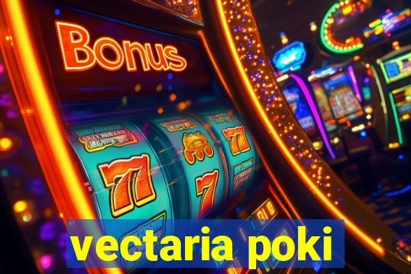 vectaria poki