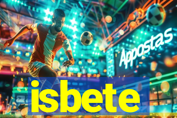 isbete