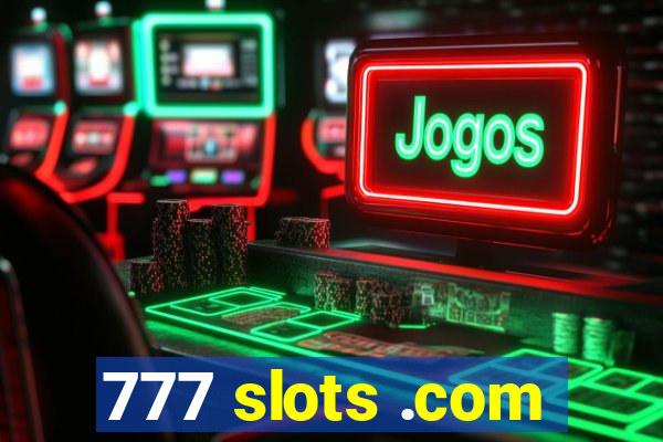 777 slots .com