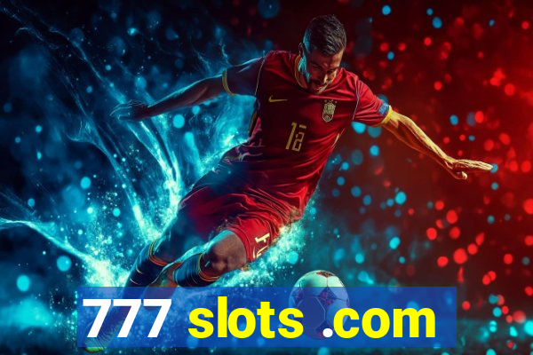 777 slots .com