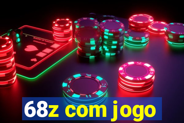 68z com jogo