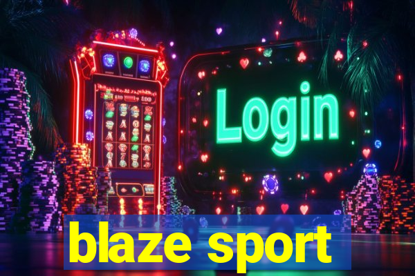 blaze sport