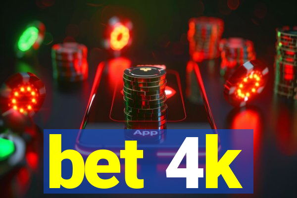 bet 4k