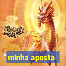 minha aposta