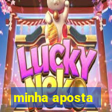 minha aposta