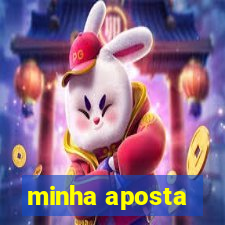 minha aposta