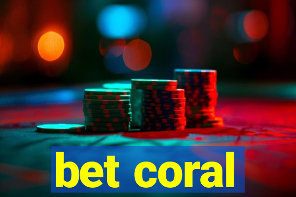 bet coral