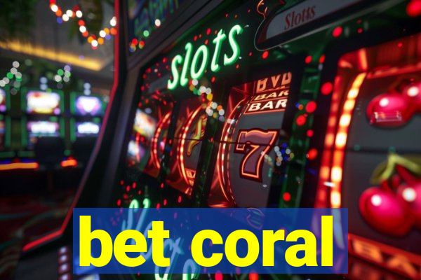 bet coral