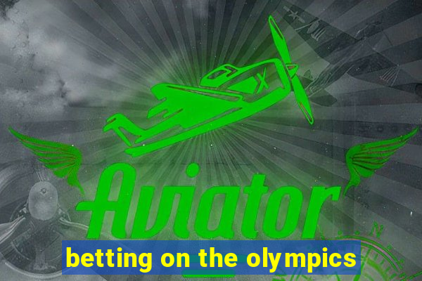 betting on the olympics