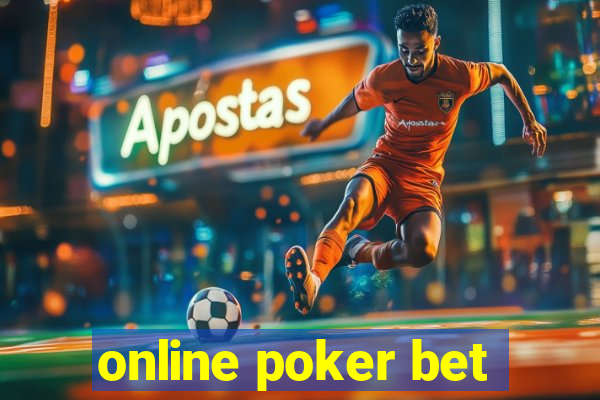 online poker bet