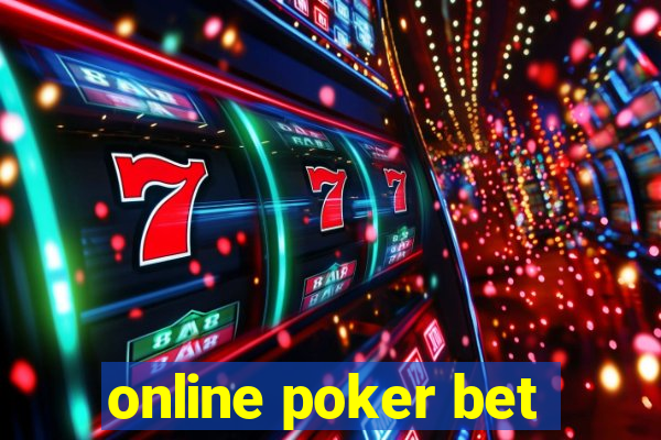 online poker bet