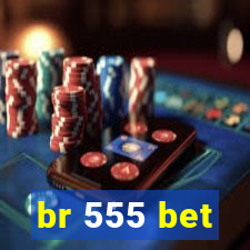 br 555 bet