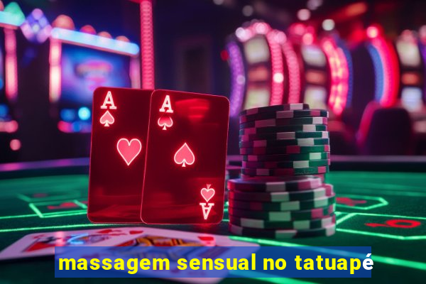 massagem sensual no tatuapé