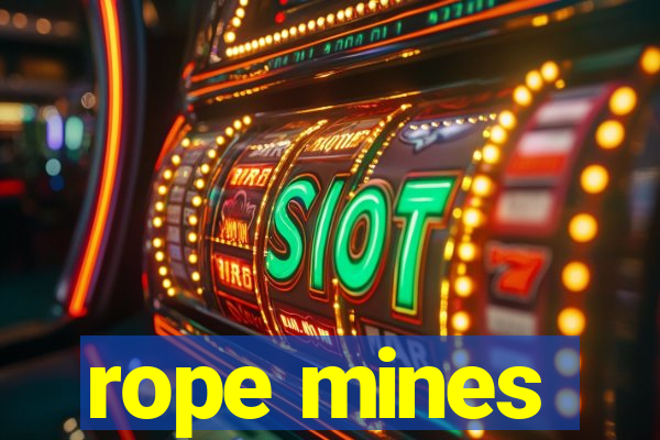 rope mines