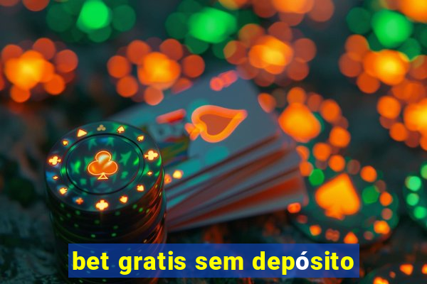 bet gratis sem depósito