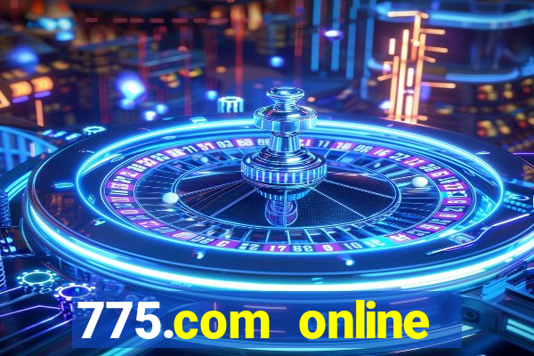 775.com online slots casino