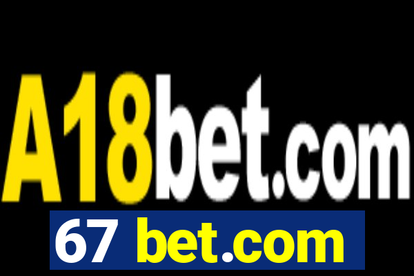 67 bet.com