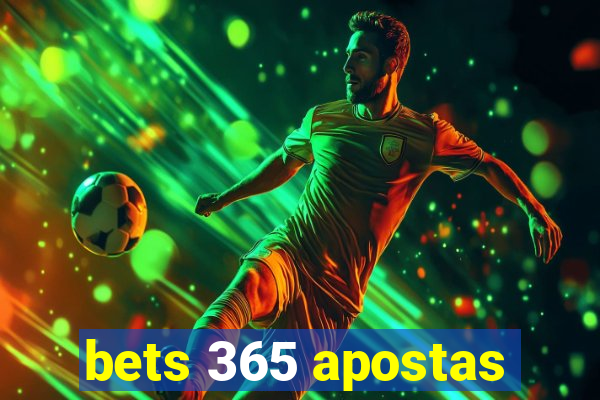 bets 365 apostas