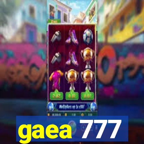 gaea 777