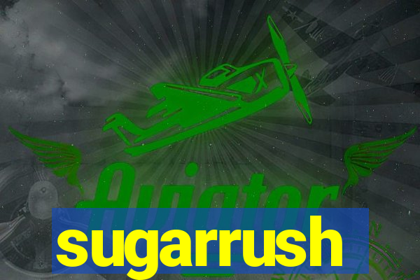 sugarrush